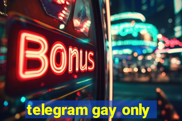 telegram gay only